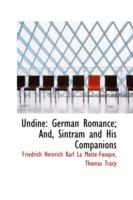 Undine: German Romance; And, Sintram and His Companions cover