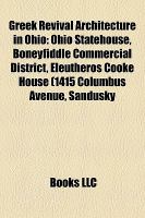 Greek Revival Architecture in Ohio : Ohio Statehouse, Boneyfiddle Commercial District, Eleutheros Cooke House (1415 Columbus Avenue, Sandusky cover