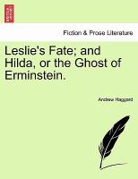 Leslie's Fate; and Hilda, or the Ghost of Erminstein cover