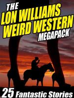 The Lon Williams Weird Western Megapack cover