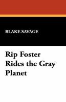 Rip Foster Rides the Gray Planet cover