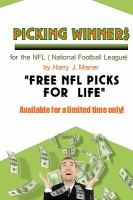 Picking Winners for the NFL (National Football League): Receive my very own top NFL Football Picks for LIFE, plus much more. LIMITED TIME ONLY! cover