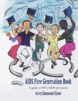 Aids Free Generation Book : A Guide to HIV /AIDS Prevention cover