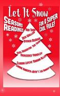 Let It Snow! Season's Readings for a Super-Cool Yule! cover