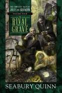A Rival from the Grave : The Complete Tales of Jules de Grandin, Volume Four cover