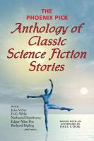 The Phoenix Pick Anthology of Classic Science Fiction Stories (Verne, Wells, Kipling, Hawthorne , &,  More) cover