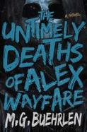 The Untimely Deaths of Alex Wayfare cover