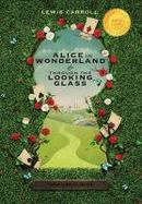 Alice in Wonderland and Through the Looking-Glass (Illustrated) (1000 Copy Limited Edition) cover