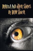 Dracula and Other Stories by Bram Stoker. . Includes Dracula, the Jewel of Seven Stars, the Man (Aka : The the Gates of Life) cover