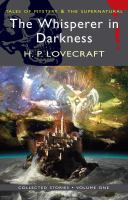 The Whisperer in Darkness: Collected Short Stories Vol I (Tales of Mystery , &,  the Supernatural) (v. 1) cover