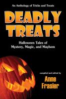 Deadly Treats : Halloween Tales of Mystery, Magic, and Mayhem cover