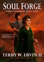 Soul Forge- a First Civilization's Legacy Novel cover