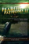 Fearful Fathoms: Collected Tales of Aquatic Terror (Vol. II - Lakes and Rivers) cover