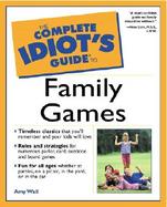 The Complete Idiot's Guide to Family Games cover