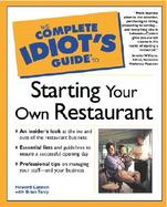 The Complete Idiot's Guide to Starting Your Own Restaurant cover