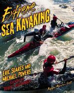 Extreme Sea Kayaking: A Survival Guide cover
