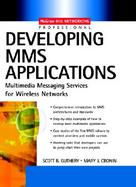 Developing Mms Applications Multimedia Messaging Services for Wireless Networks cover