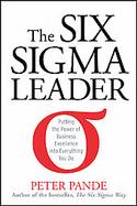 The Six Sigma Leader: How Top Executives Will Prevail in the 21st Century cover