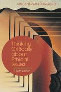 Thinking Critically About Ethical Issues cover