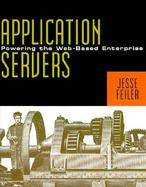 Application Servers: Powering the Web-Based Enterprise with CDROM cover