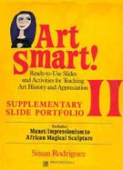 Art Smart Supplementary Slide Portfolio II  Manet Impressionism to African Magical Sculpture cover