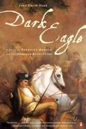 Dark Eagle A Novel of Benedict Arnold and the American Revolution cover
