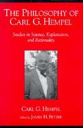 The Philosophy of Carl G. Hempel Studies in Science, Explanation, and Rationality cover
