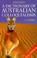 A Dictionary of Australian Colloquialisms cover
