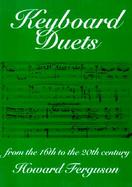Keyboard Duets From the 16th to the 20th Century  For One and Two Pianos cover