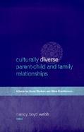 Culturally Diverse Parent-Child and Family Relationships A Guide for Social Workers and Other Practitioners cover