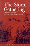 The Storm Gathering: The Penn Family and the American Revolution cover
