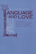 Language and Love Introducing Augustine's Religious Thought Through the Confessions Story cover