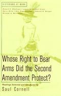 Whose Right to Bear Arms Did the Second Amendment Protect? cover