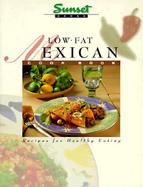 Low-Fat Mexican Cook Book: Recipes for Healthy Eating cover