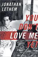 You Don't Love Me Yet cover