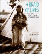 A Braid of Lives Native American Childhood cover