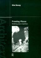 Framing Places Mediating Power in Built Form cover