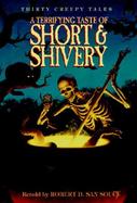 A Terrifying Taste of Short & Shivery Thirty Creepy Tales cover