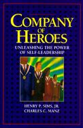 Company of Heroes Unleashing the Power of Self-Leadership cover