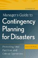 Manager's Guide to Contingency Planning for Disasters Protecting Vital Facilities and Critical Operations cover