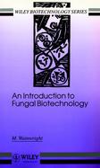 An Introduction to Fungal Biotechnology cover