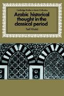 Arabic Historical Thought in the Classical Period cover
