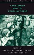 Cannibalism and the Colonial World cover