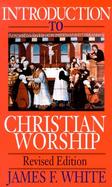 Introduction to Christian Worship cover