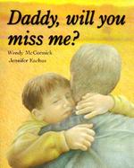 Daddy, Will You Miss Me? cover