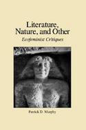 Literature, Nature, and Other Ecofeminist Critiques cover
