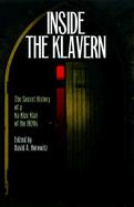 Inside the Klavern The Secret History of a Ku Klux Klan of the 1920s cover