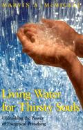 Living Water for Thirsty Souls Unleashing the Power of Exegetical Preaching cover