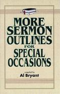 More Sermon Outlines for Special Occasions cover