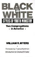 Black and White Styles of Youth Ministry Two Congregations in America cover